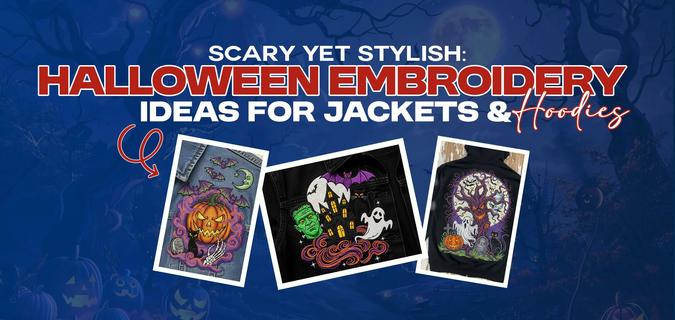 Halloween Embroidery Ideas for Jackets & Hoodies