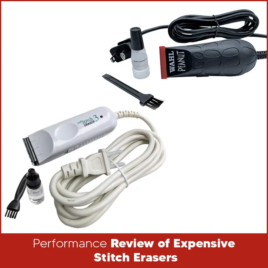 Performance Review of Expensive Stitch Erasers