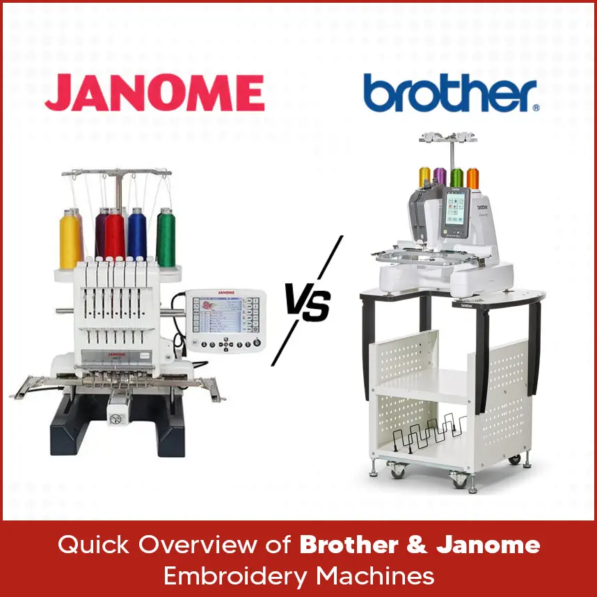 Quick Overview of Brother & Janome Embroidery Machines