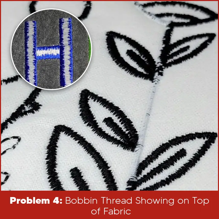 Problem 4: Bobbin Thread Showing on Top of Fabric